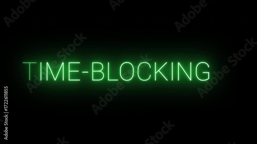 Flickering neon green Time-blocking sign animated on black background.