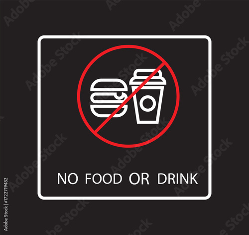 No food or drink allowed sign. No eating or drinking sign. Food Not Allowed. A red and black prohibition sign indicating no food or drink allowed in the area. Modern flat vector sticker label with ico