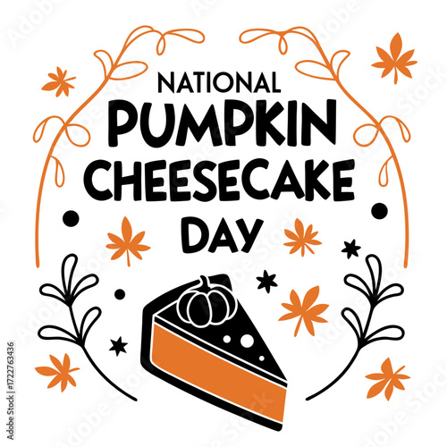NATIONAL PUMPKIN CHEESECAKE DAY vector illustration