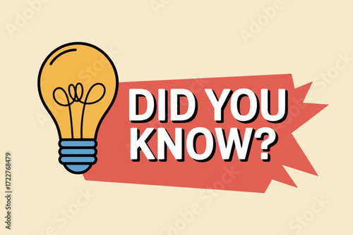 Bright idea lightbulb with "Did You Know?" text for knowledge and information sharing