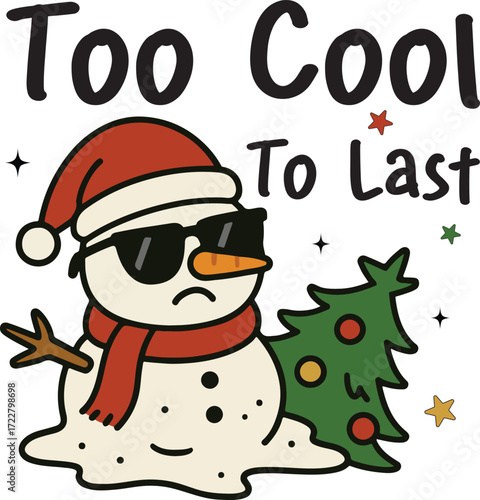 too cool to last - Trend Sarcastic Christmas T-shirt, Xmas Holiday humor clipart, Kawaii Funny Animal Typographic Shirt,
