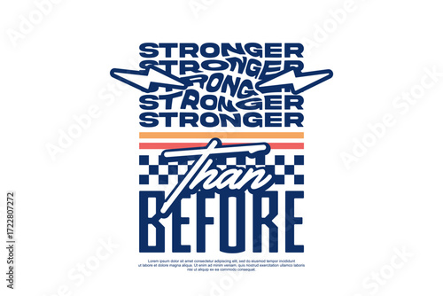 stronger than before streetwear fashion vector template 