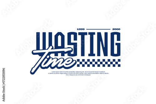 wasting time streetwear fashion vector template 