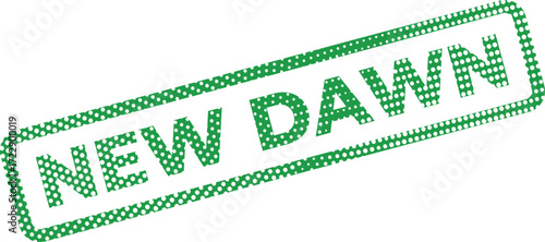 A green and white polka dot stamp proclaims New Dawn, signifying a fresh start