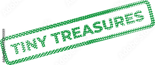 Green dotted stamp shows text reading tiny treasures over a white background