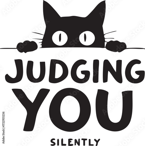 “Judging You Silently” black and white vector of curious cat peeking with wide eyes and bold text in humorous minimalist style