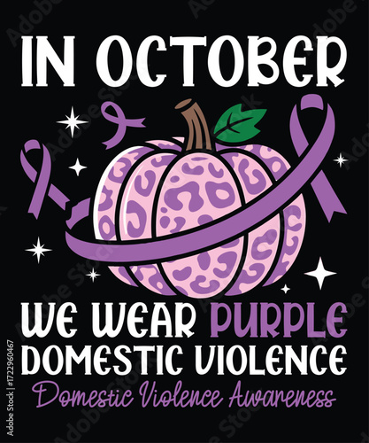 IN OCTOBER WE WEAR PURPLE DOMESTIC VIOLENCE Domestic Violence Awareness