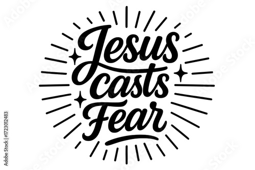 Radiant Hand Lettering. “Jesus casts fear”. modern hand lettering, smooth curves, balanced composition, clear