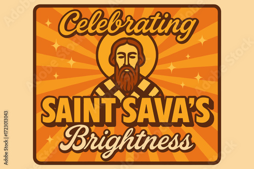Saint Sava Celebration Poster. “Celebrating Saint Sava’s Brightness”. 70s poster vibe, warm gradient fills,