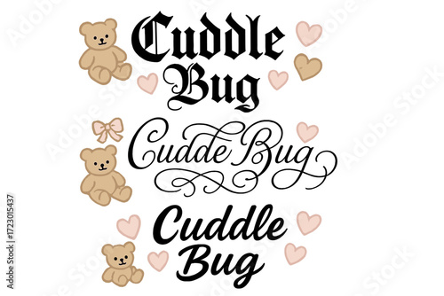 Cuddle Bug Variations. Cuddle bug. Create a calligraphy lettering illustration of the phrase: Cuddle bug.