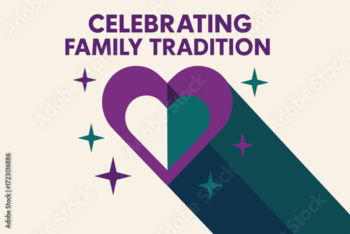 Family Tradition Celebration. “Celebrating Family Tradition”. geometric sans heavy, flat fills, long angled