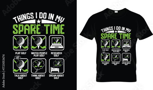 Things I Do In My Spare Time Golf T-Shirt – Funny Golf Lover Tee for Players & Fans