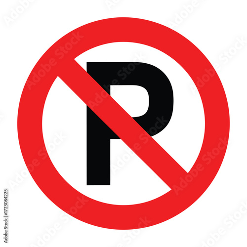 no parking sign with red prohibition symbol over black letter p, concept of traffic regulation, urban planning, and vehicle control