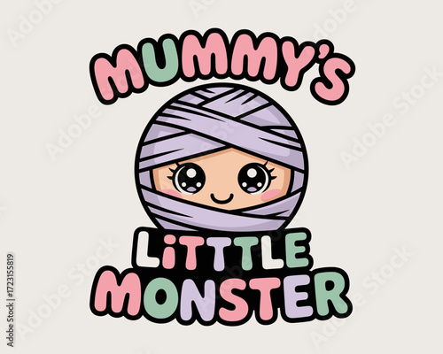 Cute cartoon mummy character with text "Mummy's Little Monster"  