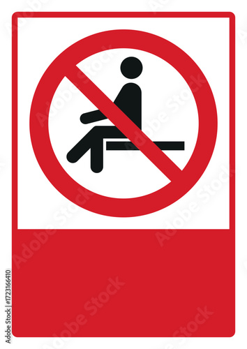 prohibition_safety signs_version 2_no sitting_your custom message here_portrait_size a4/a3/a2/a1 
