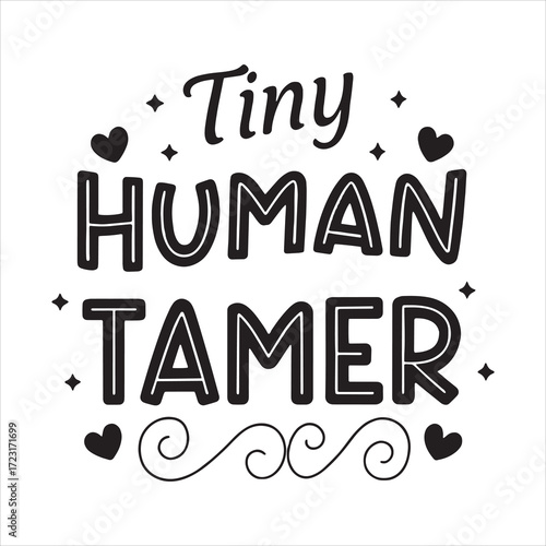 Tiny Human Tamer