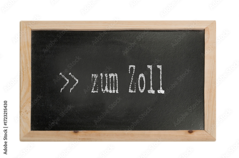 Obraz premium Zum Zoll - Symbolfoto - Kreidetafel