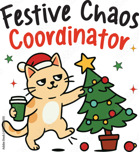 Festive Chaos Coordinator - Funny Merry Christmas Tshirt Vector, sarcastic Xmas Sublimation, Xmas Kawaii Illustration, holiday festive Art, christmas sarcasm Quote Shirt
