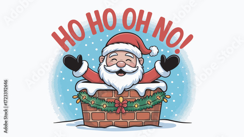 Santa Stuck in Chimney with 'Ho Ho Oh No!' Text in Snowy Scene with Festive Wreath