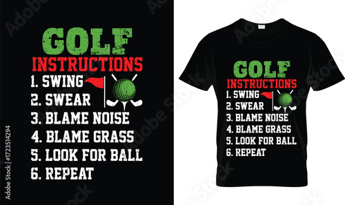 Funny Golf Instructions T-Shirt – Swing, Swear, Blame Grass & Repeat Golf Shirt