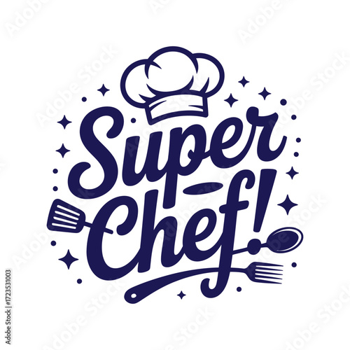 Super Chef logo design with chef hat, cooking utensils, and stars, culinary professional emblem typography