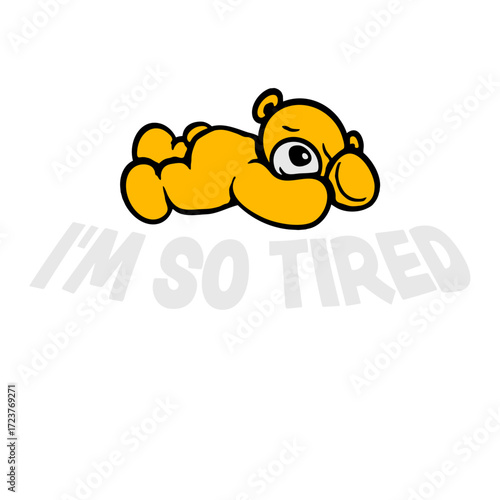 I'm So Tired Sleeping Exhausted Sleepy Teddy Bear