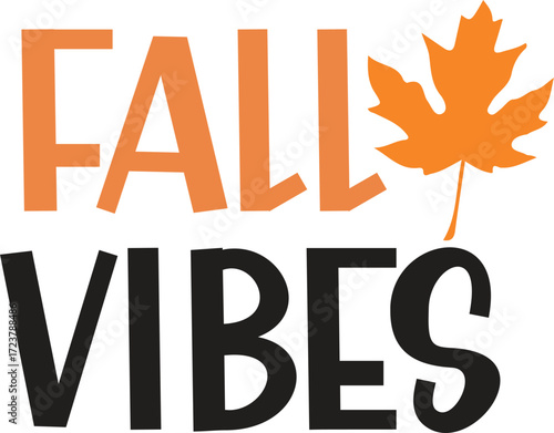 Fall vibes Autumn fall typography clip art design on plain white transparent isolated background for card, shirt, hoodie, sweatshirt, apparel, tag, mug, icon, poster or badge