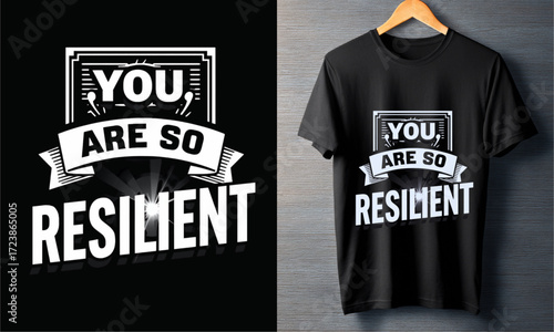 Resilient You Motivational T-Shirt Design - Inspiring Strength & Perseverance