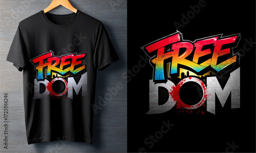 Freedom T-Shirt Design Vibrant Graffiti Style Graphic for Independence and Liberty