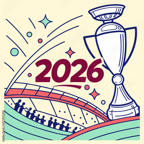 Colorful vector illustration of a 2026 sports trophy, stadium, and cheering crowd. Perfect for soccer, football, tournaments, events, and championship designs