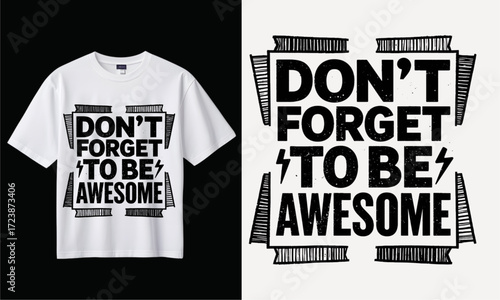 Don't Forget to Be Awesome! Motivational T-Shirt Design