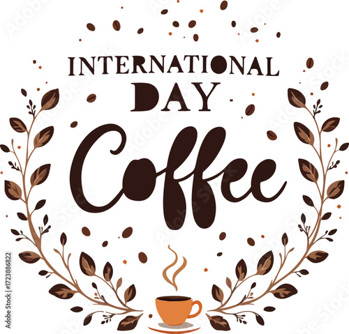 Decorative illustration for International Coffee Day with steaming cup, coffee beans, leaves, and circular frame in brown tones