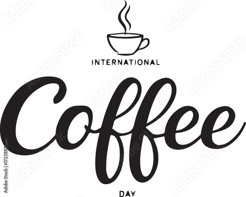 Black and white graphic for International Coffee Day with steaming cup and elegant “Coffee” cursive text on white background