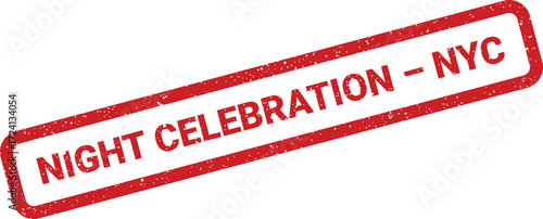A red rectangular stamp announces Night Celebration NYC