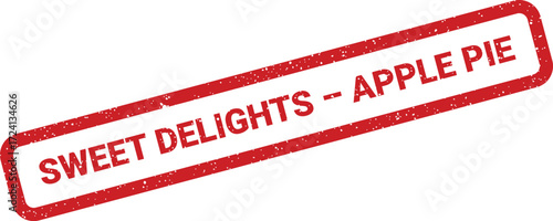 A red rectangular stamp declares Sweet Delights Apple Pie, a bold ideal for food branding