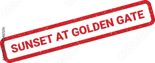 A red rectangular stamp displays the text Sunset at Golden Gate