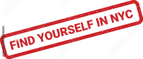 A red rubber stamp declares Find Yourself in NYC, a bold message in a minimalist design