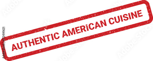 A red textured stamp proclaims Authentic American Cuisine on a 