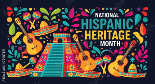 Colorful vector illustration of National Hispanic Heritage Month with guitars, sombreros, maracas, and an ancient pyramid, celebrating Latin culture, music, history, and tradition in a festive design