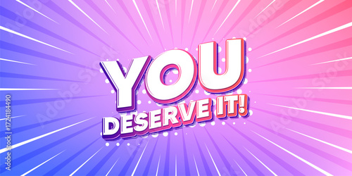You deserve it sun rays gradient banner. Light burst background. You deserve it tag. Special offer sign. Advertising promo symbol. Gradient sun rays. Sunburst light. Vector