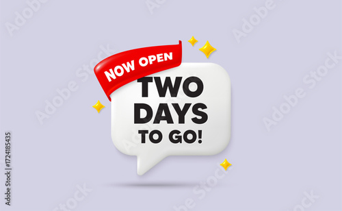 2 days to go chat speech bubble. Now open flag ribbon. 2 days to go tag. Special offer price sign. Advertising discounts symbol. 3d sparkle stars speech bubble. Vector