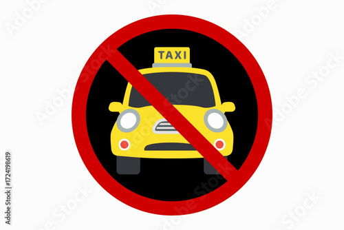 Vector illustration of prohibition sign with yellow taxi car symbol, red circle and diagonal line indicating no taxis, no cab services, or no ride hailing allowed in restricted areas.