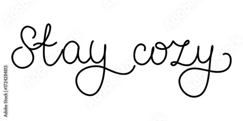 Stay cozy lettering doodle. Hand drawn line art phrase. Vector isolated illustration on white background. 