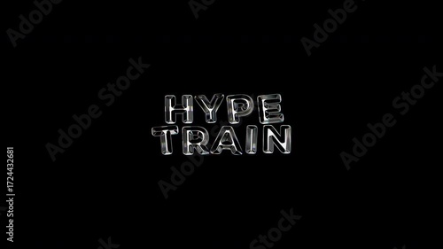 Dynamic Hype Train Text Animation with Glass Effect on Transparent Black Background.