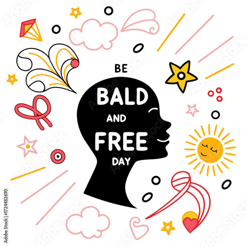 BE BALD AND BE FREE DAY vector illustration