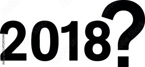 2018 Question Mark A Year of Uncertainty.
