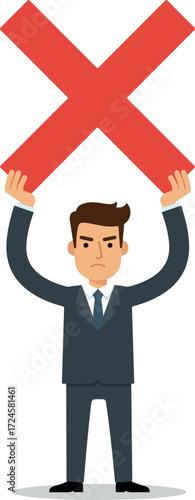 Businessman holding a red cross symbol rejecting or denying something.