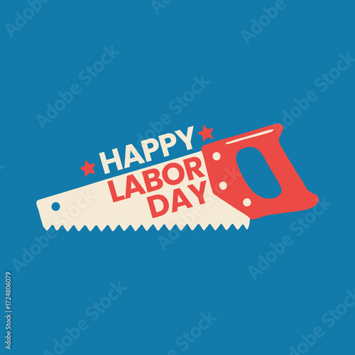 Vector Design of Happy Labor Day with a Saw Tool, Vector illustration.