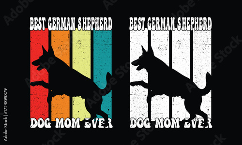 Best German shepherd dog mom ever new mom mothers day quotes shirt design.
