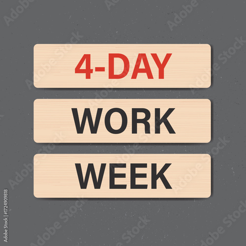 4 Day Work Week, concept banner. Reduce working day to increase efficiency and productivity. 4 day is reduced hour working model. Text on wooden plates.